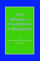 Social Influence On Ethical Behavior In Organizations
