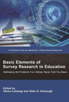 Survey Methods in Educational Research- Basic Elements of Survey Research in Education