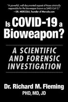 Is COVID-19 a Bioweapon?