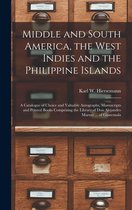 Middle and South America, the West Indies and the Philippine Islands