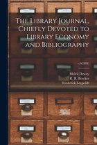 The Library Journal, Chiefly Devoted to Library Economy and Bibliography; v.9(1884)