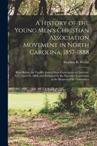 A History of the Young Men's Christian Association Movement in North Carolina, 1857-1888