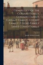 Genealogy of the Cossart Family, Cossairt Family, Cassatt Family, Cozart Family, Cozad Family [and] Cosad Family.