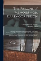 The Prisoners' Memoirs = or, Dartmoor Prison