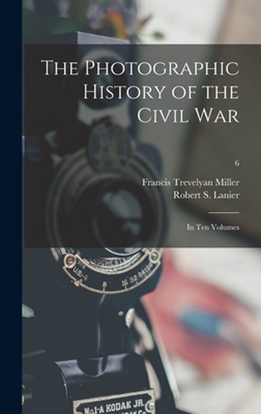 The Photographic History of the Civil War - cover