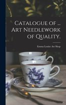 Catalogue of ... Art Needlework of Quality.