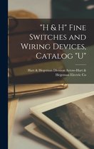 H & H Fine Switches and Wiring Devices, Catalog U