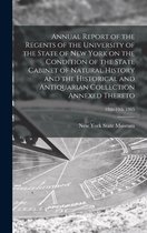 Annual Report of the Regents of the University of the State of New York on the Condition of the State Cabinet of Natural History and the Historical and Antiquarian Collection Annex