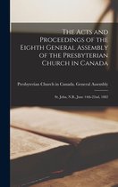 The Acts and Proceedings of the Eighth General Assembly of the Presbyterian Church in Canada [microform]