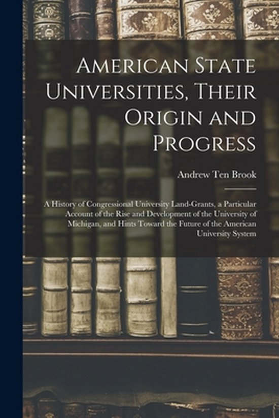 American State Universities, Their Origin and Progress - cover