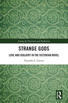 Among the Victorians and Modernists - Strange Gods