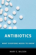 Antibiotics What Everyone Needs to Know�