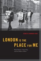 Transgressing Boundaries: Studies in Black Politics and Black Communities- London is the Place for Me
