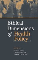 Ethical Dimensions of Health Policy