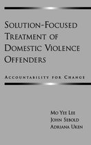 Solution-Focused Treatment Of Domestic Violence Offenders
