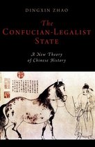 Oxford Studies in Early Empires-The Confucian-Legalist State: A New Theory of Chinese History