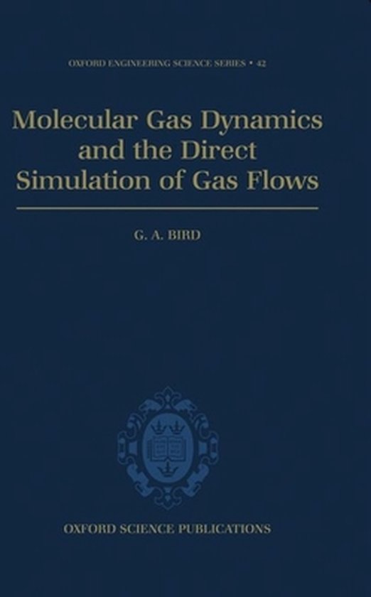 Molecular Gas Dynamics And The Direct Simulation Of Gas Flow - cover