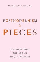 Postmodernism in Pieces