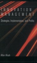 Innovation Management: Strategies, Implementation,