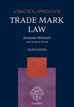 A Practical Approach to Trade Mark Law