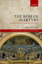 Oxford Early Christian Studies-The Roman Martyrs