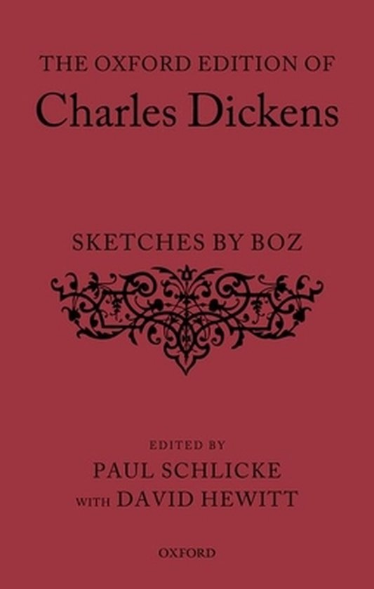 De Oxford Editie van Charles Dickens: Sketches by Boz, rood met zwarte tekst en sierlijke versiering.