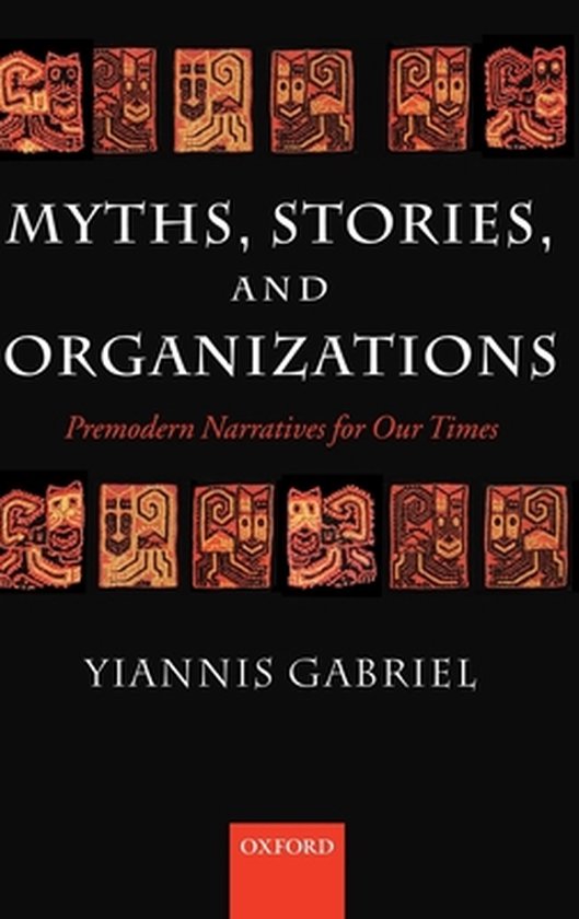 Myths, Stories, and Organizations