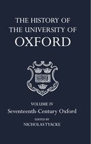 History of the University of Oxford-The History of the University of Oxford: Volume IV: Seventeenth-Century Oxford
