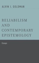 Reliabilism And Contemporary Epistemology