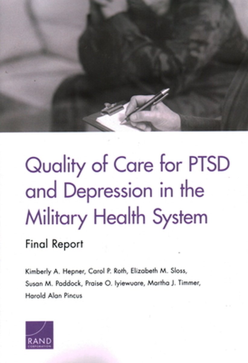 Quality of Care for PTSD and Depression in the Military Health System - Kimberly A Hepner