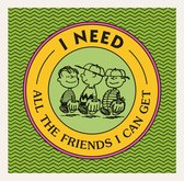 Peanuts- I Need All the Friends I Can Get
