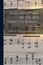 Selected Hymns by the Rev. Horatius Bonar ...