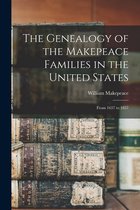 The Genealogy of the Makepeace Families in the United States
