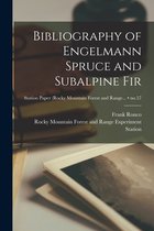 Bibliography of Engelmann Spruce and Subalpine Fir; no.57