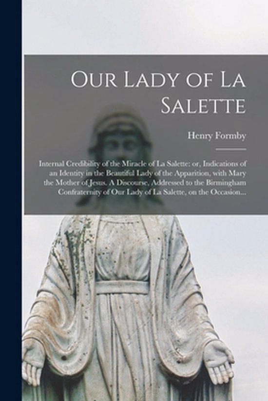 Our Lady of La Salette, Henry 18171884 Formby 9781014236753 Boeken