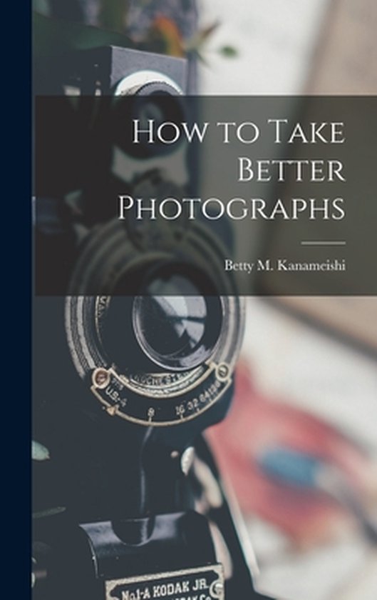 How to Take Better Photographs - cover