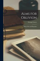 Alms for Oblivion