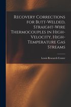 Recovery Corrections for Butt-welded, Straight-wire Thermocouples in High-velocity, High-temperature Gas Streams