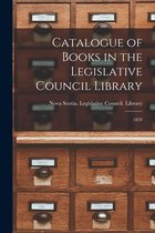 Catalogue of Books in the Legislative Council Library [microform]