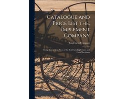 Catalogue and Price List the, Implement Company