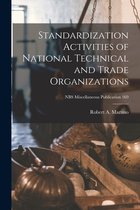 Standardization Activities of National Technical and Trade Organizations; NBS Miscellaneous Publication 169