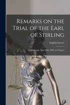 Remarks on the Trial of the Earl of Stirling [microform]