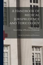A Handbook of Medical Jurisprudence and Toxicology