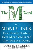 M Word: The Money Talk Every Family Needs To Have About Weal