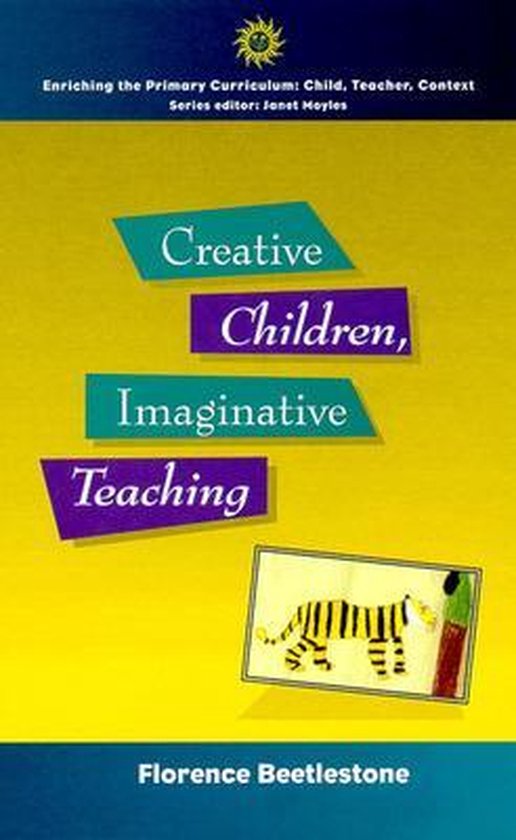 Creative Children, Imaginative Teaching - cover
