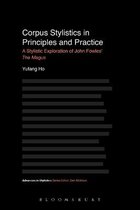 Corpus Stylistics in Principles and Practice
