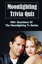 Moonlighting Trivia Quiz