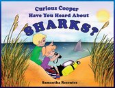 Curious Cooper- Curious Cooper Have You Heard About Sharks?