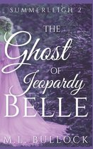 Ghosts of Summerleigh-The Ghost of Jeopardy Belle