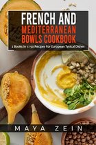 French And Mediterranean Bowls Cookbook